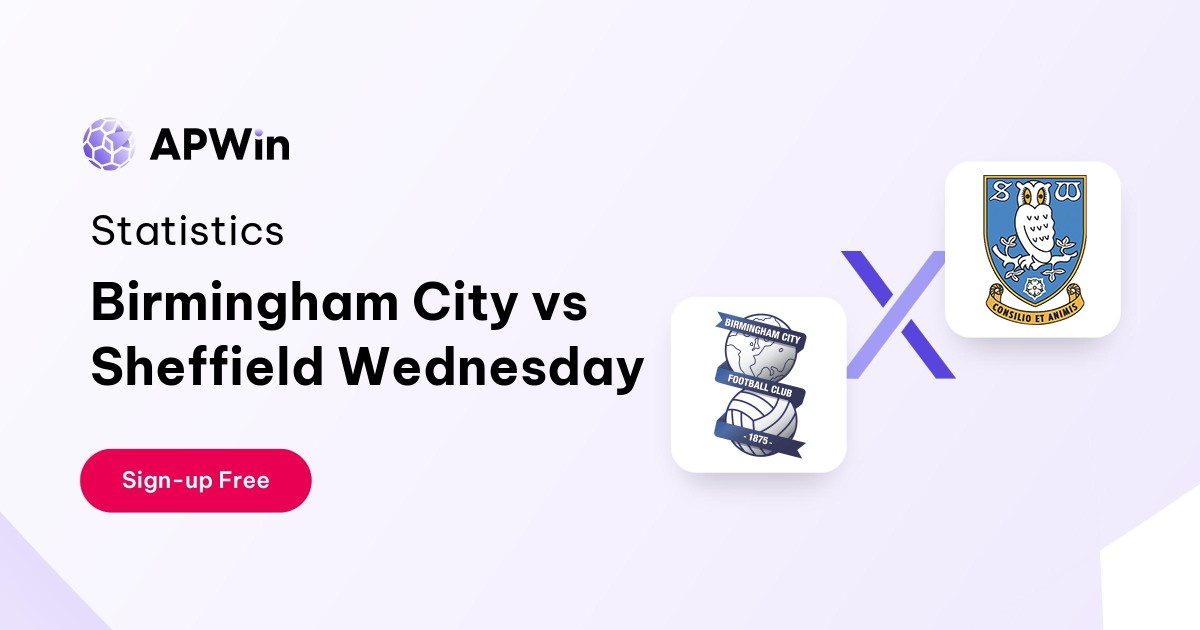 Birmingham City vs Sheffield Wednesday Stats  25/11/2023  APWin