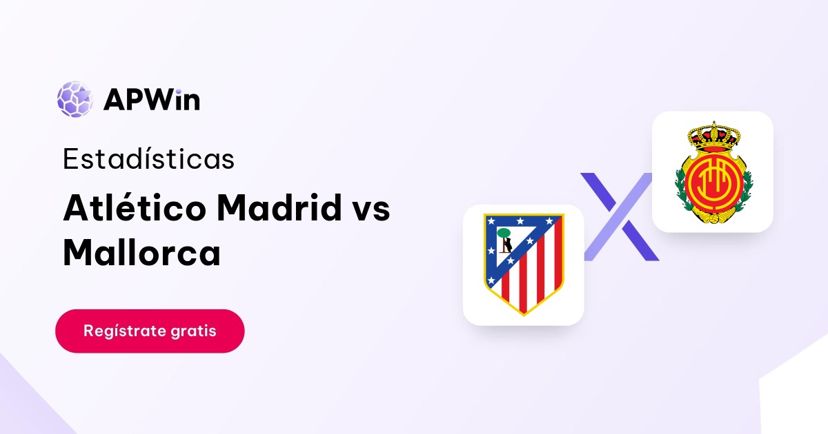 Atlético Madrid vs RCD Mallorca Estadísticas 25/11/2023 APWin