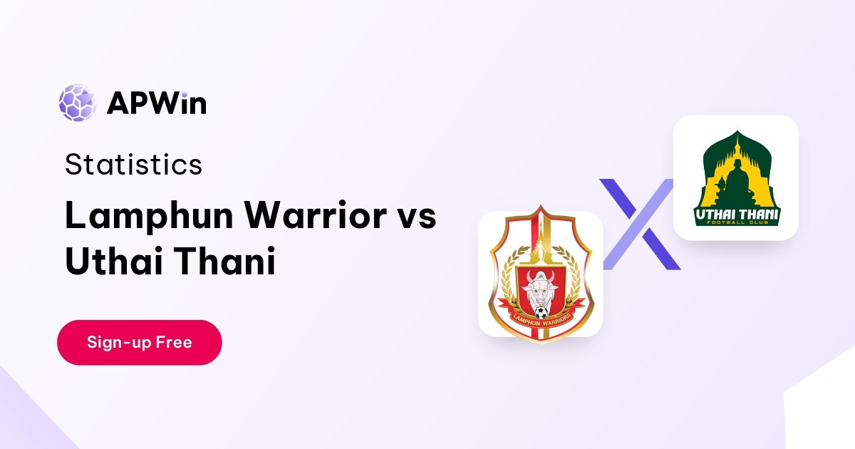 Lamphun Warrior vs Uthai Thani Preview, Livescore, Odds