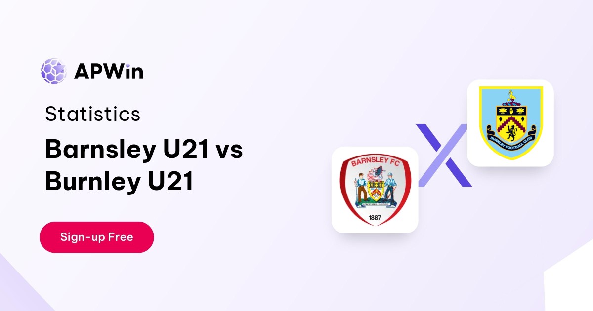 Barnsley U21 vs Burnley U21 Preview, Livescore, Odds