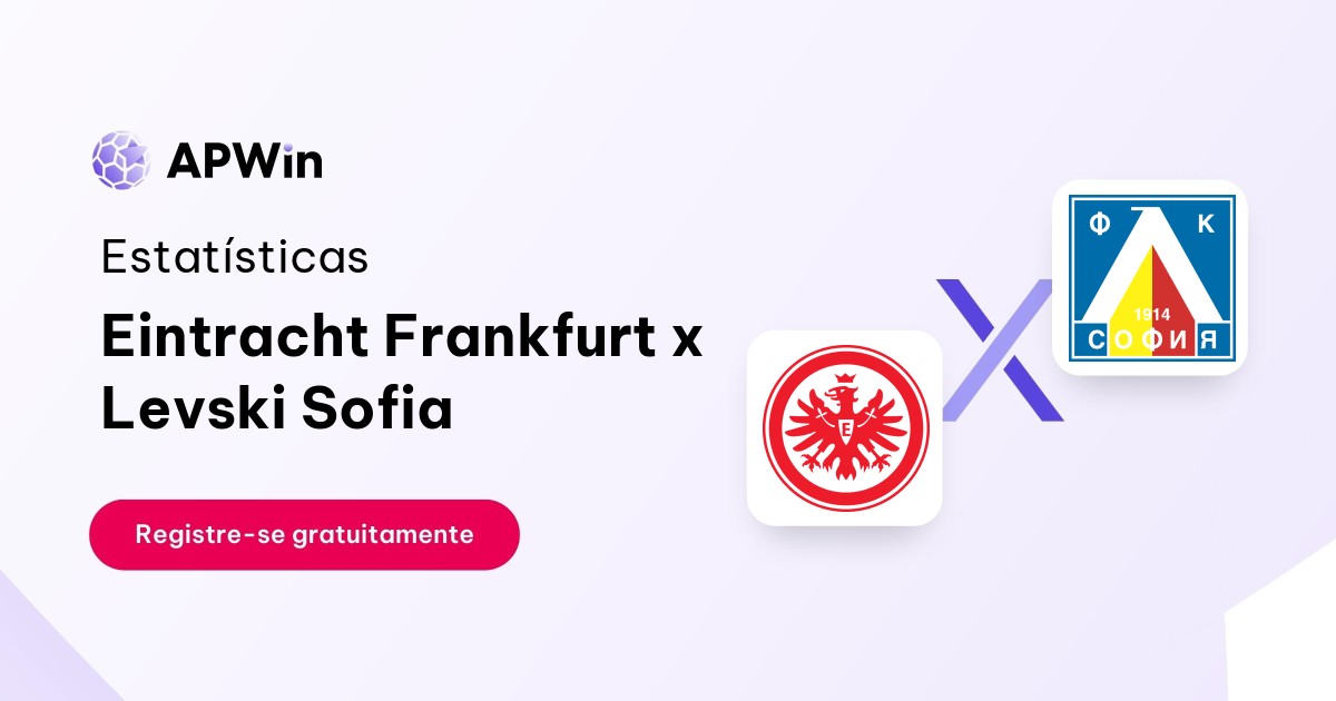 Eintracht Frankfurt x Levski Sofia: Estatísticas - 31/08/2023 | APWin