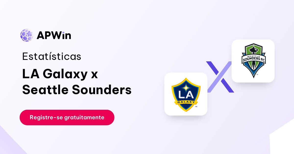 LA Galaxy x Seattle Sounders: Estatísticas, Placar e Odds