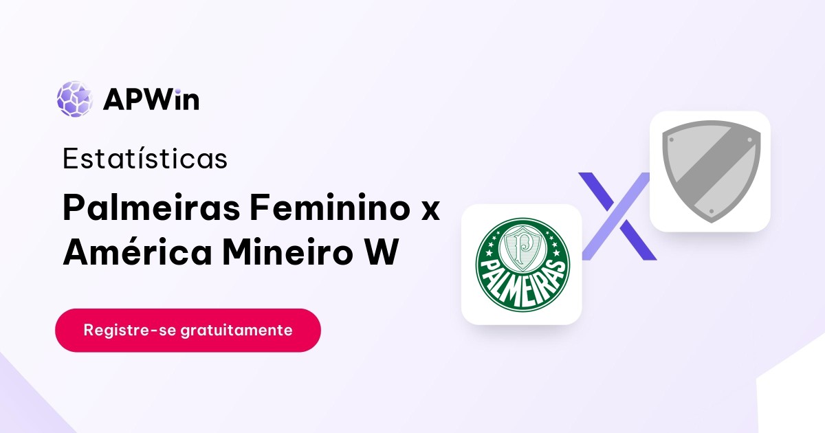 Palmeiras Feminino x América Mineiro W: Estatísticas, Placar e Odds