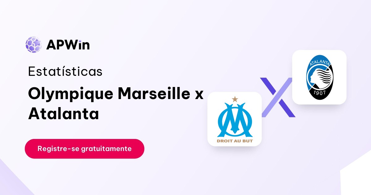 Olympique Marseille x Atalanta: Estatísticas, Placar e Odds