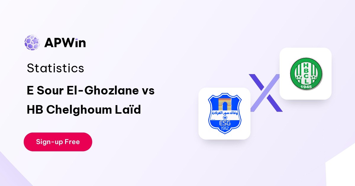 E Sour El-Ghozlane vs HB Chelghoum Laïd Preview, Livescore, Odds