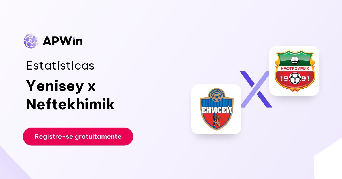 Yenisey x Neftekhimik: Placar ao Vivo, H2H e Resultados