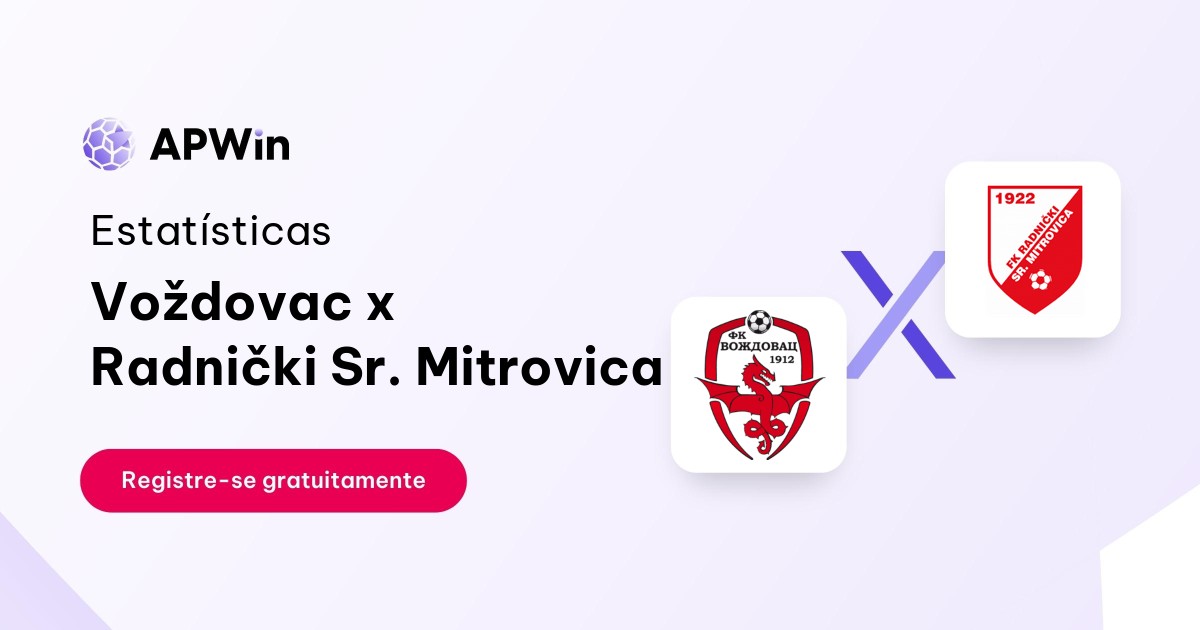 Voždovac x Radnički Sr. Mitrovica: Placar ao Vivo, H2H e Resultados