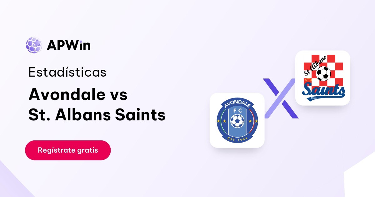 Avondale vs St. Albans Saints: En vivo, Resultado y Estadísticas