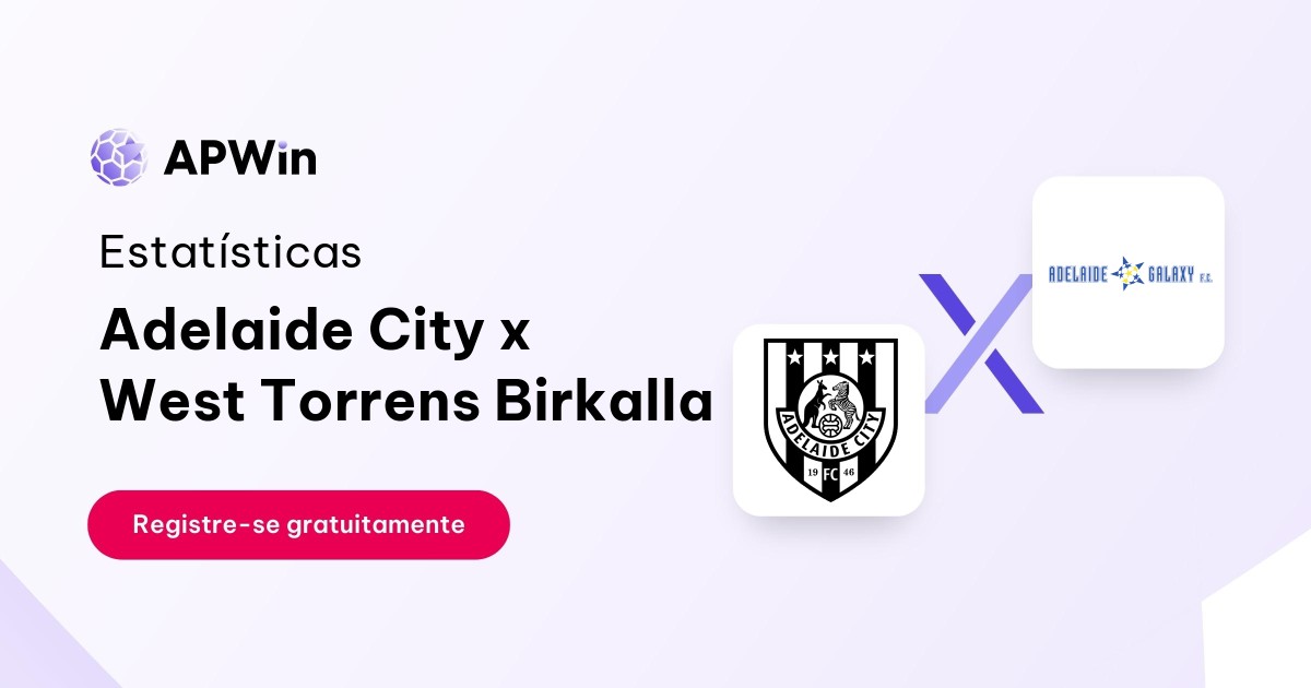 Adelaide City x West Torrens Birkalla: Placar ao Vivo, H2H e Resultados