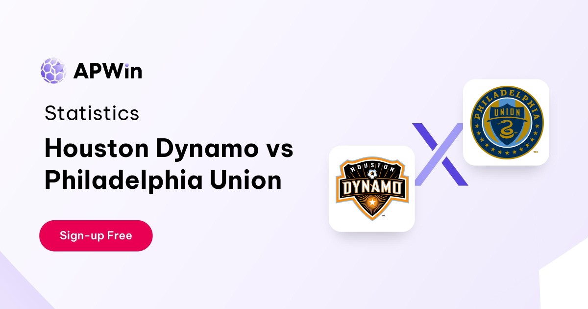 Houston Dynamo vs Philadelphia Union Preview, Livescore and H2H