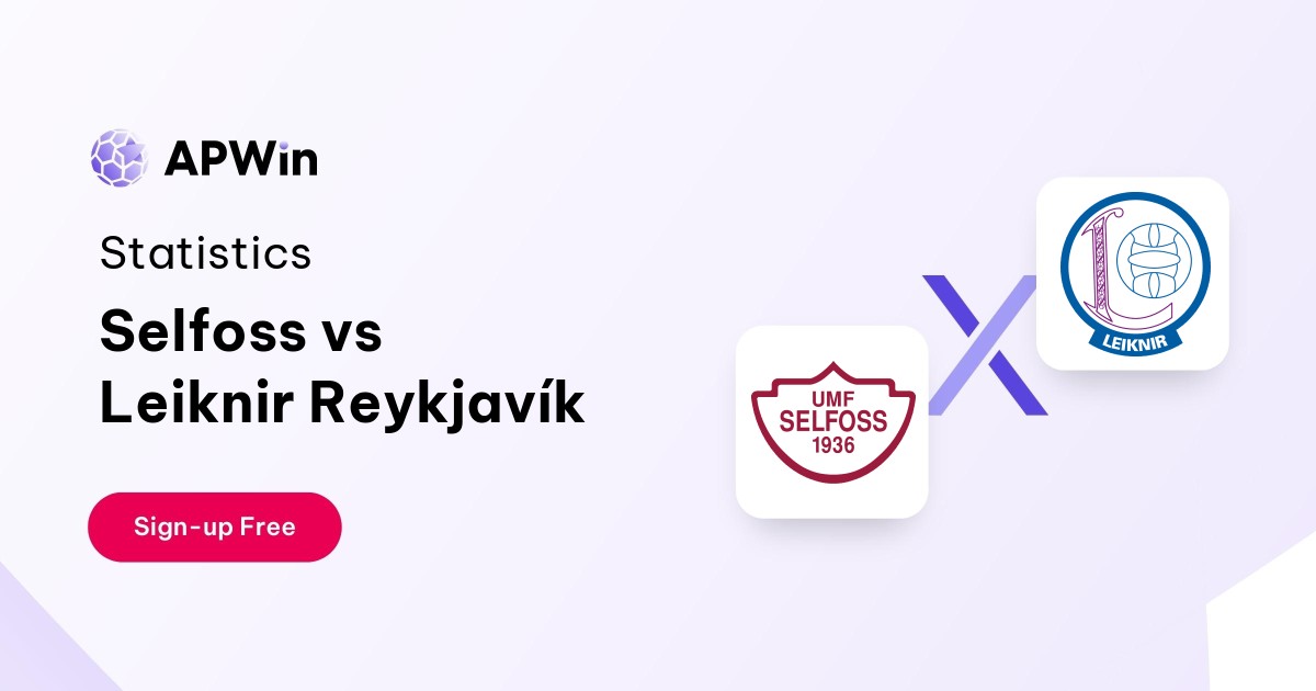 Selfoss vs Leiknir Reykjavík Preview, Livescore and H2H