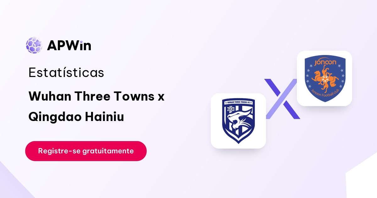 Wuhan Three Towns x Qingdao Hainiu: Placar ao Vivo, H2H e Resultados