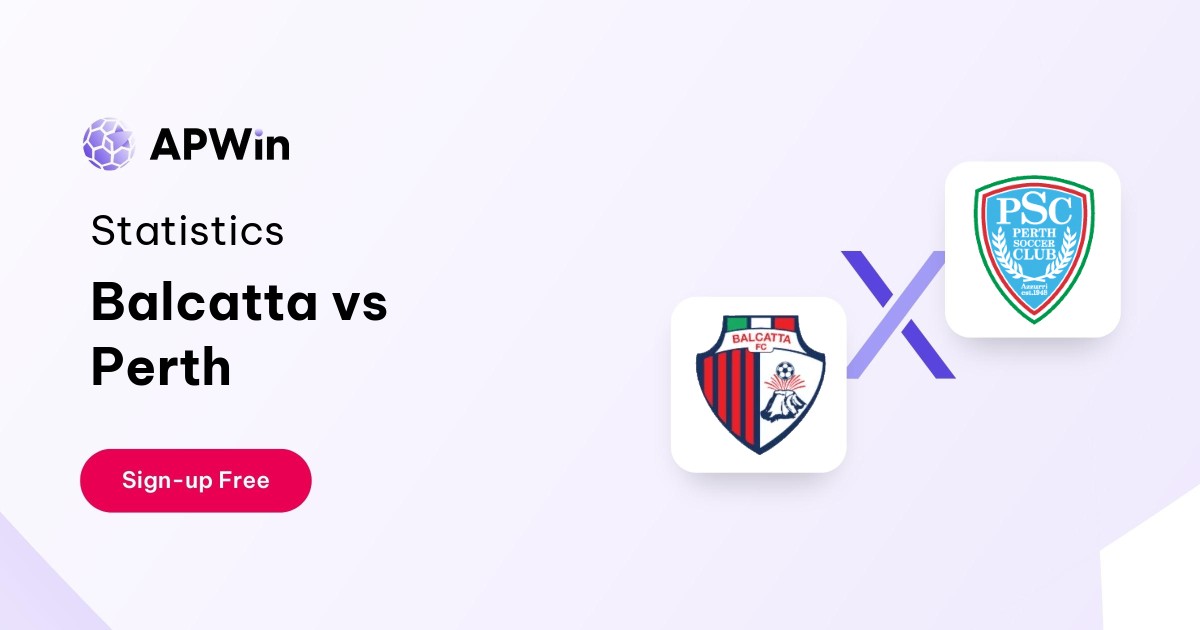 Balcatta vs Perth Preview, Livescore and H2H