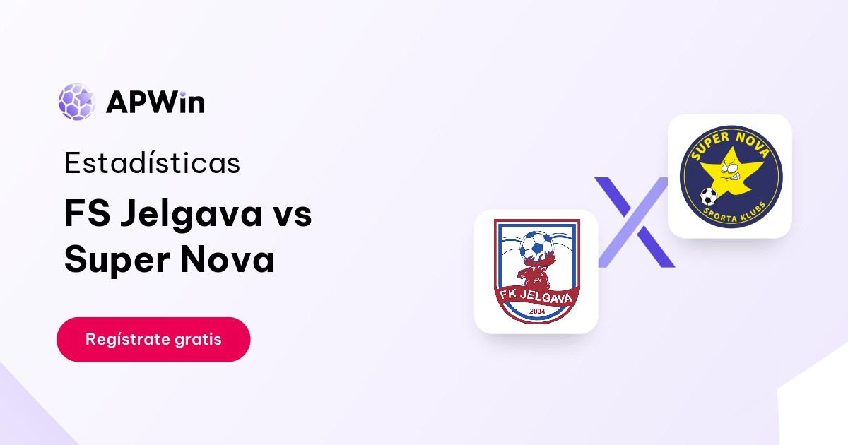 FS Jelgava vs Super Nova: En vivo, Resultado y Estadísticas