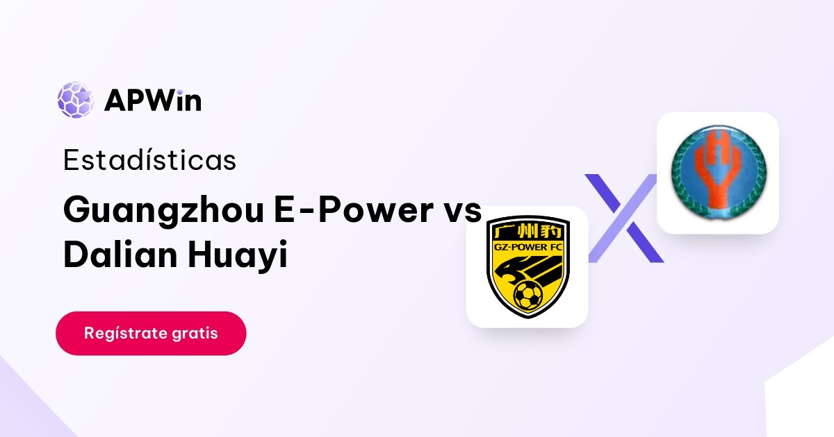 Guangzhou E-Power vs Dalian Huayi: En vivo, Resultado y Estadísticas