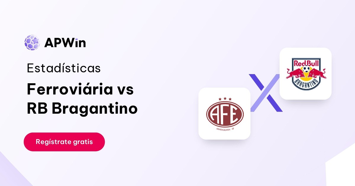 Ferroviária vs RB Bragantino: En vivo, Resultado y Estadísticas
