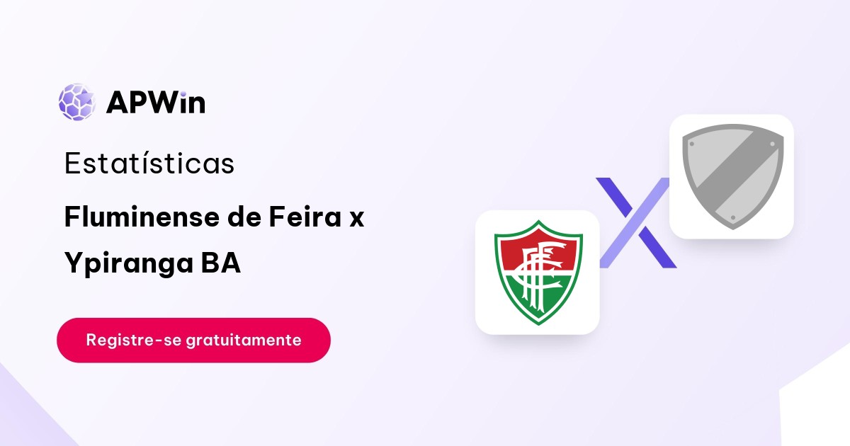 Fluminense de Feira x Ypiranga BA: Placar ao Vivo, H2H e Resultados