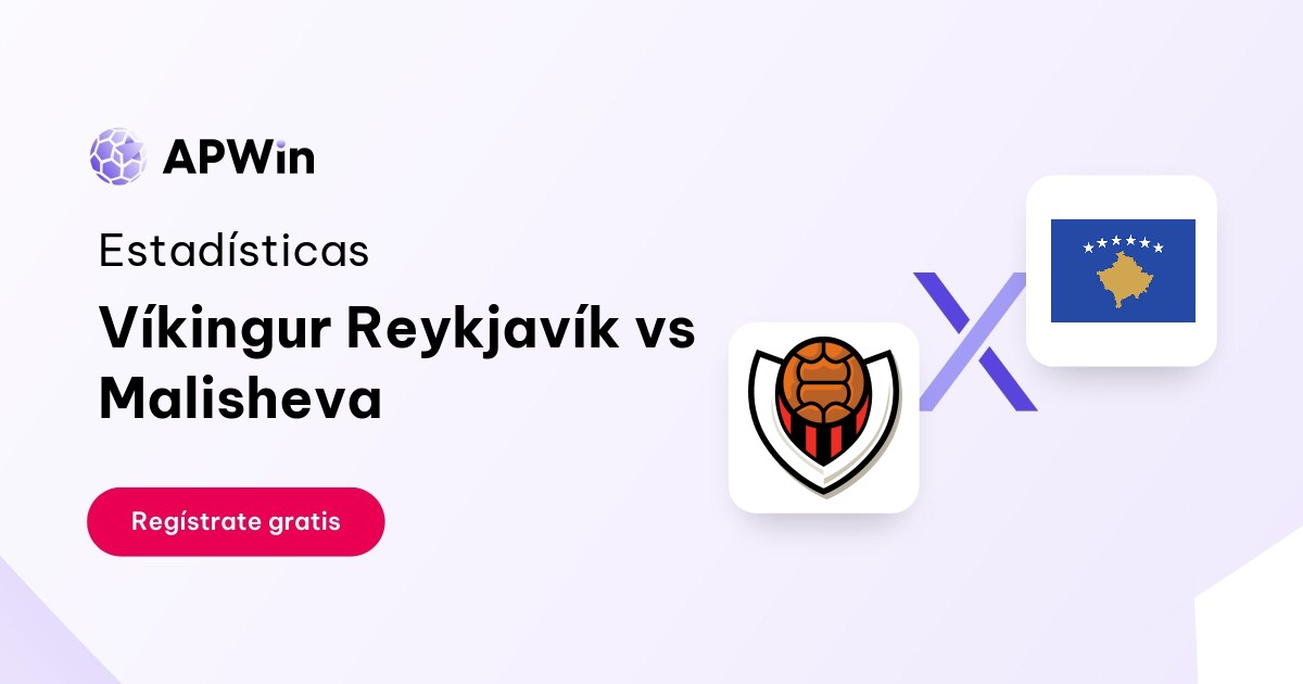 Víkingur Reykjavík vs Malisheva: En vivo, Resultado y Estadísticas