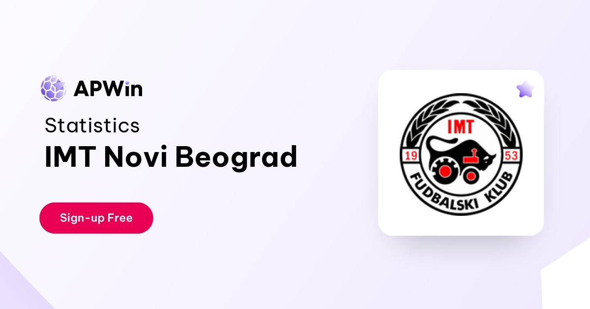 IMT Novi Beograd Table, Stats and Fixtures - Serbia